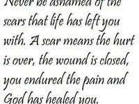 Scars Neat quote about scars and healing