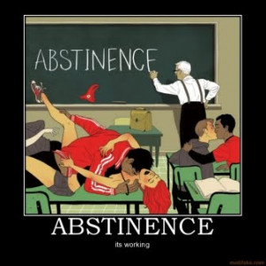 ... abstinence-abstinence-demotivational-poster-1212446480.jpg[/img][/url