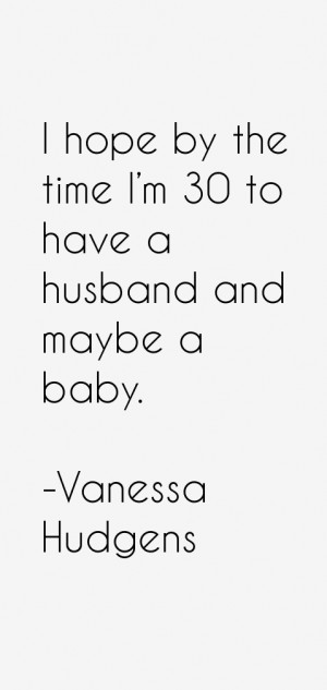View All Vanessa Hudgens Quotes