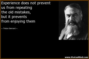 ... prevents from enjoying them - Tristan Bernard Quotes - StatusMind.com
