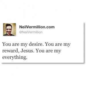 You are my reward, Jesus. #Quote