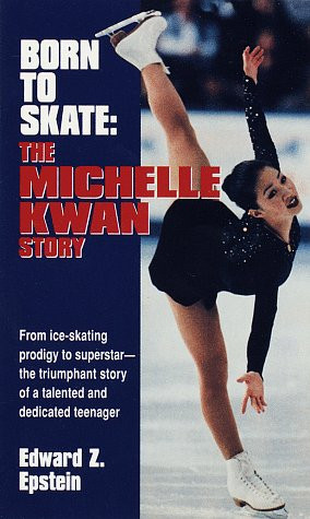 ... marking “Born to Skate: The Michelle Kwan Story” as Want to Read