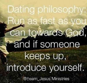 Christian dating philosophy :) funny...