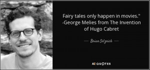 Fairy tales only happen in movies.