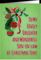 Merry Christmas to my Daughter & Son-in-law, holly berries, ornaments ...