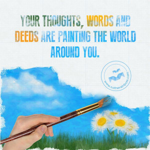 painting your world your thoughts words and deeds are painting the ...