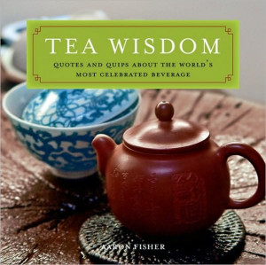 / Art / Wu Wei Hai (Aaron Fisher) / Tea Wisdom: Inspirational Quotes ...