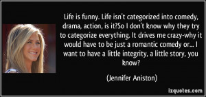 quote-life-is-funny-life-isn-t-categorized-into-comedy-drama-action-is ...