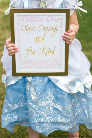 Printable and Free Have Courage Be Kind Quote