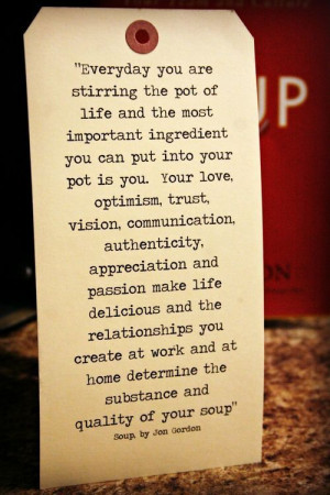 jon gordon quotes | Quote from Soup, by Jon Gordon ... | Quotes ...