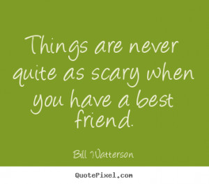 ... friendship quotes from bill watterson make your own friendship quote
