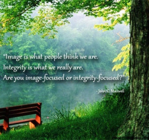 ... are. Are you image-focused or integrity-focused?
