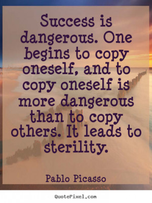 ... copy oneself, and to copy oneself is more dangerous than to copy