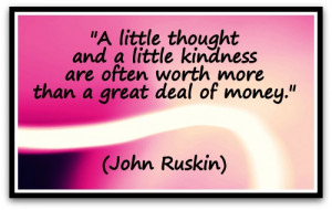 ... are often worth more than a great deal of money.