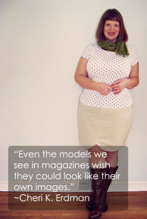 Jan 2011 . Over 100 body image quotes from everywhere, for your body ...