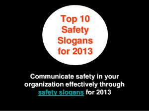 Top 10 safety slogans for 2013