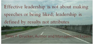 ... leadership is defined be results not attributes. Inspirational quote