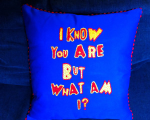 pee wee herman quote pillow from schinders flickr photostream here ...