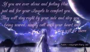... Ever Alone And Feeling Blue Just Ask For Your Angels To Comfort You