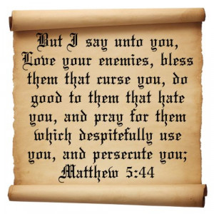 ... christian quotes | Matthew 5 Verse 44 | Inspirational Christian Quotes