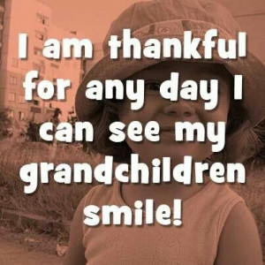 Thankful for my grands.