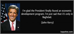 glad the President finally found an economic development program ...