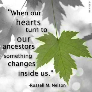 Quote: When our hearts turn to our ancestors, something changes inside ...