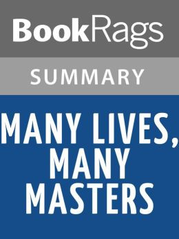 Many Lives, Many Masters by Brian L. Weiss l Summary & Study Guide