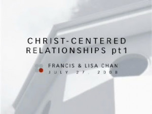 Christ Centered Relationships Part 1