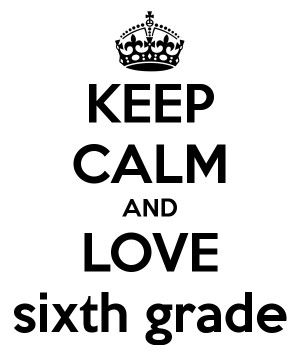 Keep Calm And Love Sixth Grade