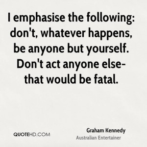 Graham Kennedy Quotes | QuoteHD