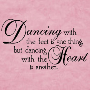 1002 DANCING WITH THE FEET Inspirational Wall Quote