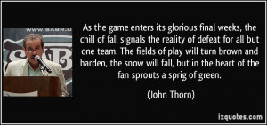 ... snow will fall, but in the heart of the fan sprouts a sprig of green