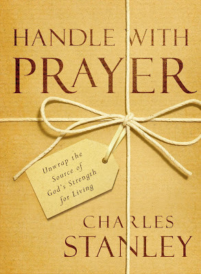 Handle With Prayer by Charles Stanley