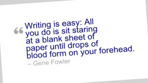 Writing Quote by Gene Fowler