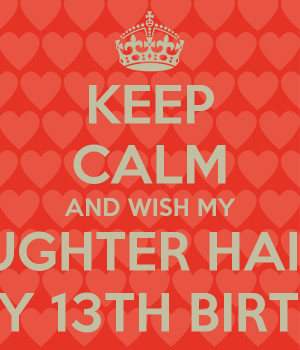 Happy 13th Birthday Quote #Happy 13th Birthday Daughter #Happy 13th ...