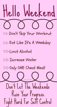 Tips to staying on track over the weekend! Weekend Motivation More