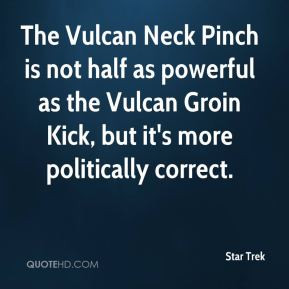 Star Trek - The Vulcan Neck Pinch is not half as powerful as the ...