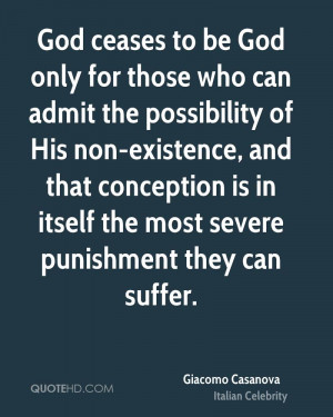 to be God only for those who can admit the possibility of His non ...