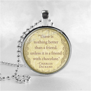 Quote, Charles Dickens Quote, Friend Pendant, Friendship Jewelry ...