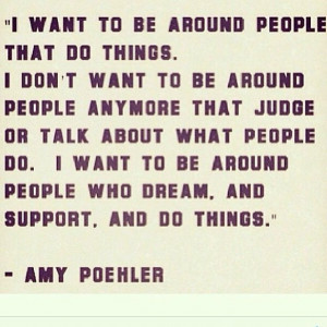 Wonderful quote by #PISTOLwoman Amy Poehler. Be a do-er! Be a mover ...