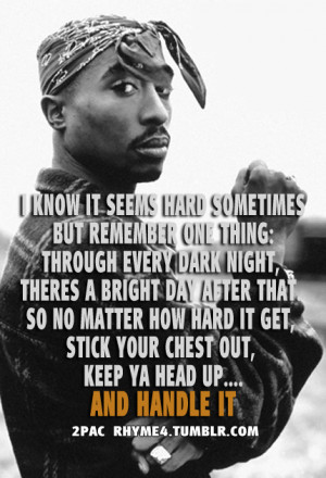Tupac Quotes Keep Your Head Up Keep ya head up