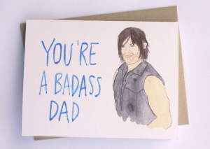 Fathers day quotes from the walking dead & Walking dead Fathers Day ...