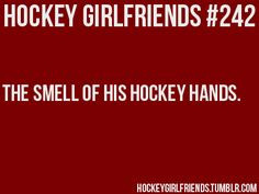 hockey girlfriend problems... Grossssssssssssest smell everrrrrrrr but ...