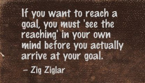Reaching Your Goals Quotes