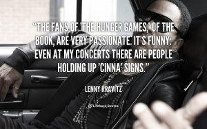 quote-Lenny-Kravitz-the-fans-of-the-hunger-games-of-54394.png