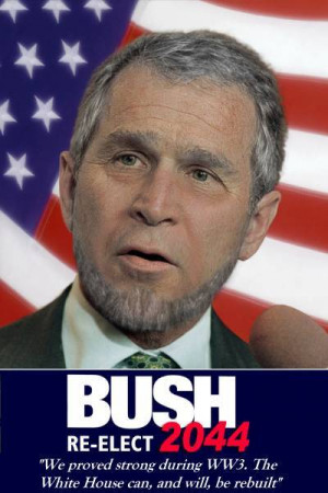 Obama Quotes Re Elect Bush 2044 Campaign Parody Funny Picture 400x600 ...