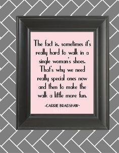 ... carrie bradshaw word bradshaw quot girls shoes quotes sex and the city