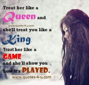 So treat her like a Queen!