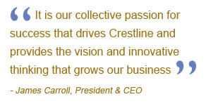 It Is Our Collective Passion For Success That Drives Crestline And ...
